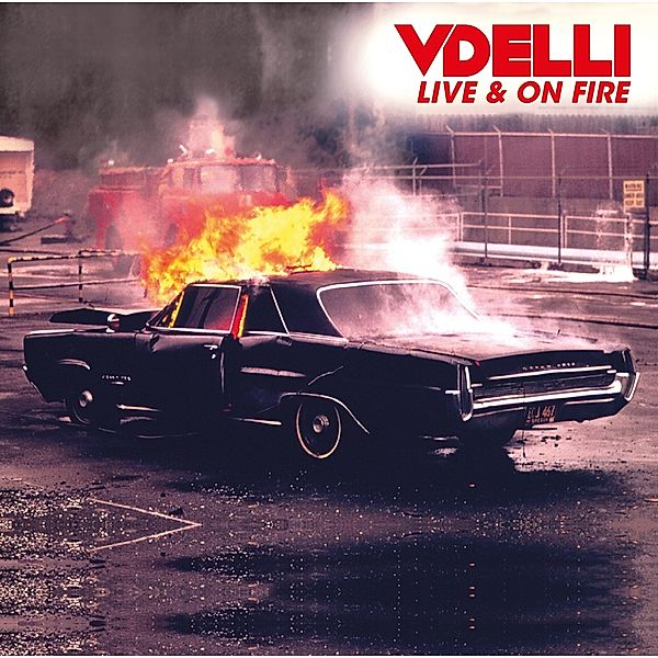Live & On Fire, VDelli