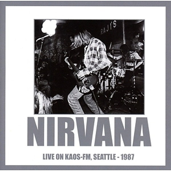 Live On Kaos Fm,Seattle-1987, Nirvana