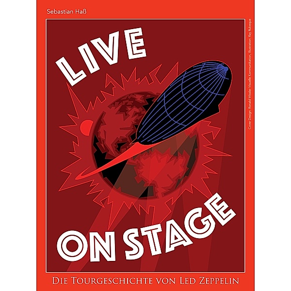 Live On Stage - Die Tourgeschichte von Led Zeppelin, Sebastian Haß
