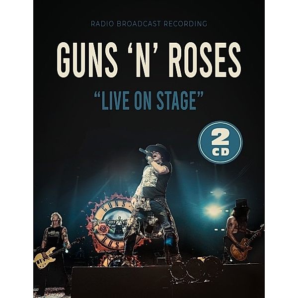 Live On Stage / Radio Broadcast 2002, Guns N' Roses