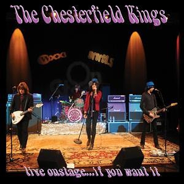 Live Onstage-If You Want It (Vinyl), The Chesterfield Kings
