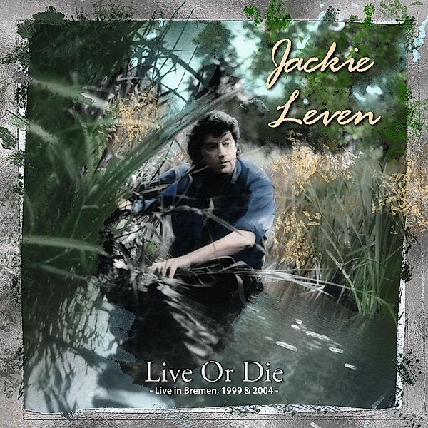 Live Or Die (Live in Bremen 1999 & 2004), Jackie Leven