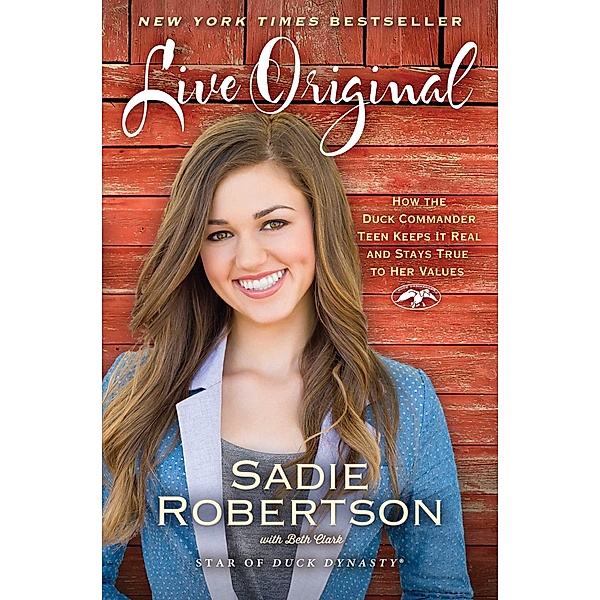 Live Original, Sadie Robertson, Beth Clark