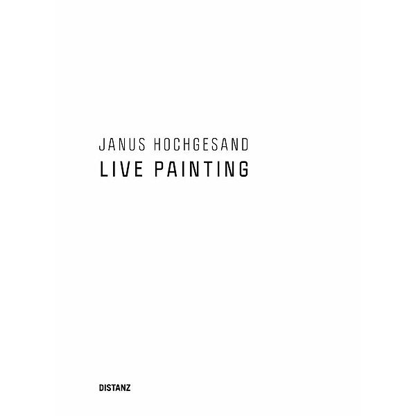 Live Painting, Janus Hochgesand