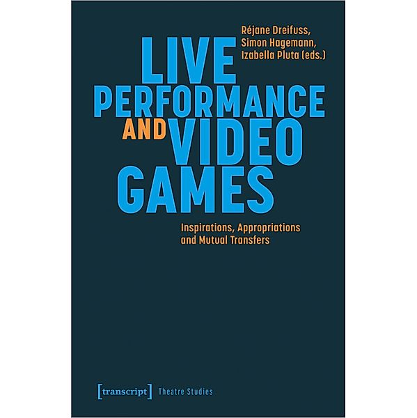 Live Performance and Video Games / Theater Bd.165