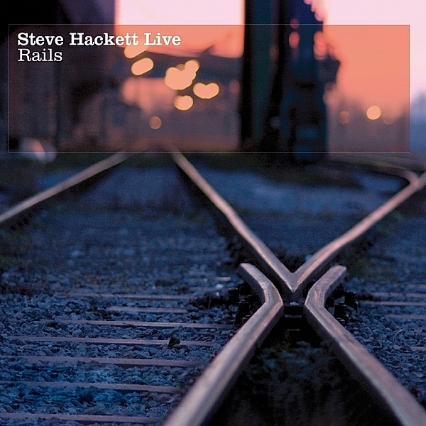 Live Rails, Steve Hackett