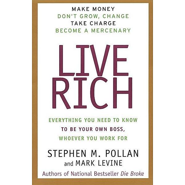 Live Rich, Stephen Pollan, Mark Levine