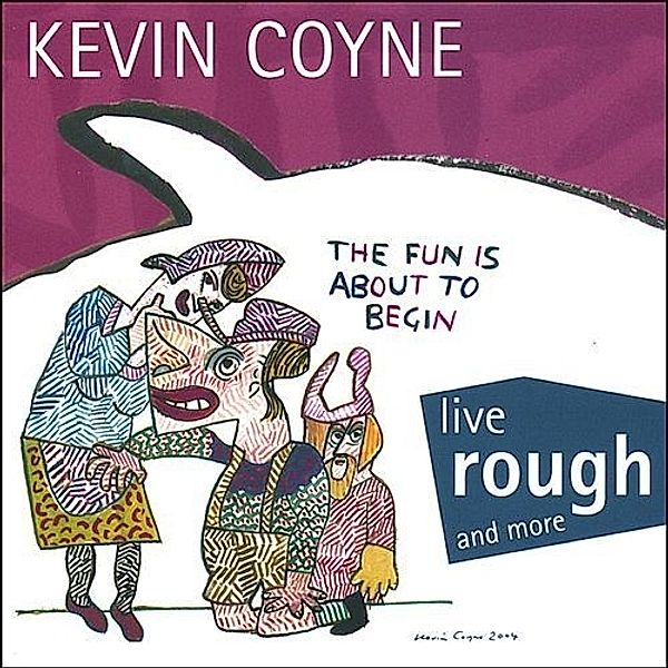 Live rough and more (Reissue), Kevin Coyne