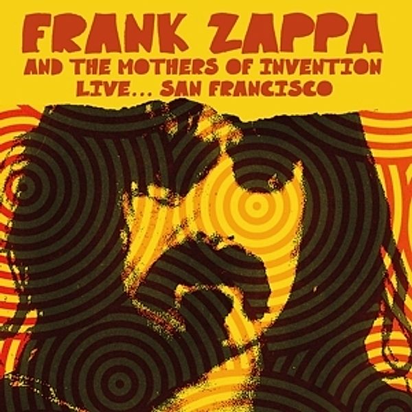 Live...San Francisco, Frank And The Mothers Of Invention Zappa