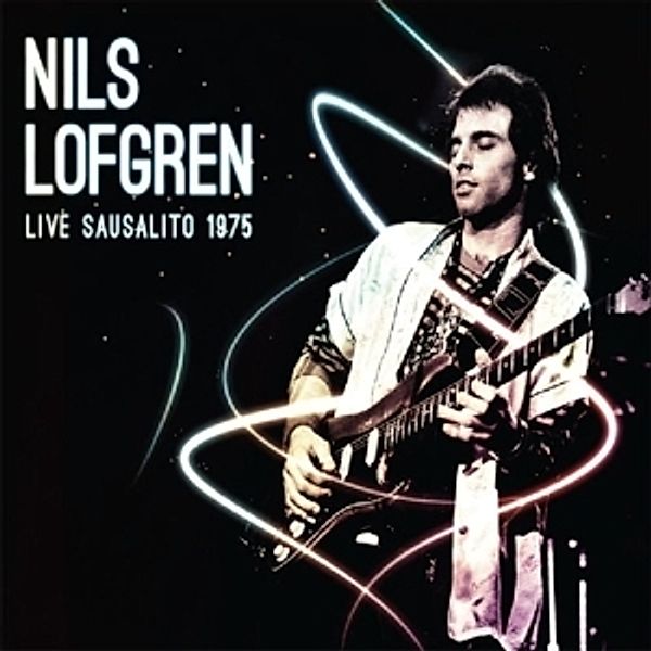 Live Sausolito 1975, Nils Lofgren