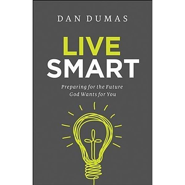 Live Smart, Dan Dumas