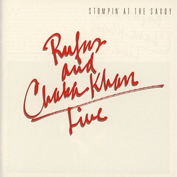 Live-Stompin' At The Savoy (Remastered Edition), Rufus, Chaka Khan