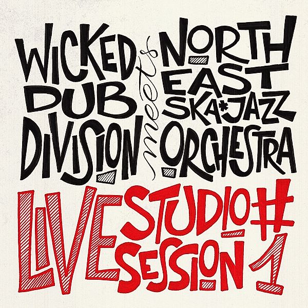 Live Studio Session #1, Wicked Dub Division, North East Ska Jazz Orch