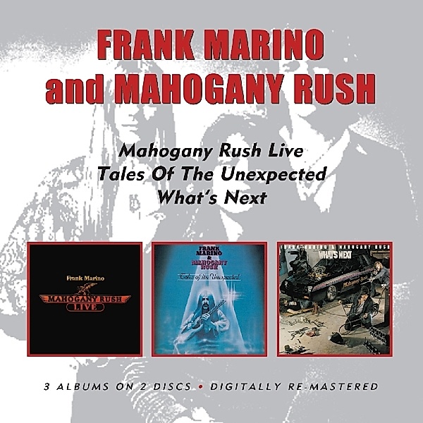 Live/Tales Of The Unexpected/What'S Next, Frank Marino & Mahogany Rush