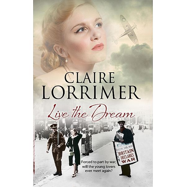 Live the Dream, Claire Lorrimer