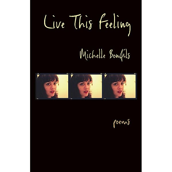 Live This Feeling, Michelle Bonfils