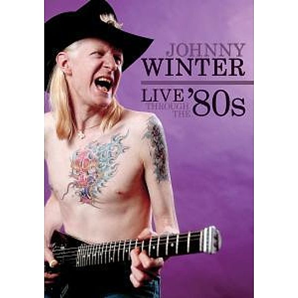 Live Through The '80s, Johnny Winter