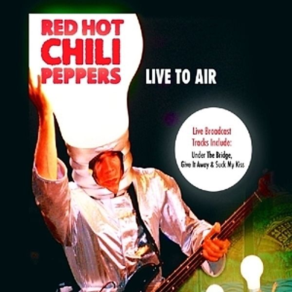 Live To Air, Red Hot Chili Peppers