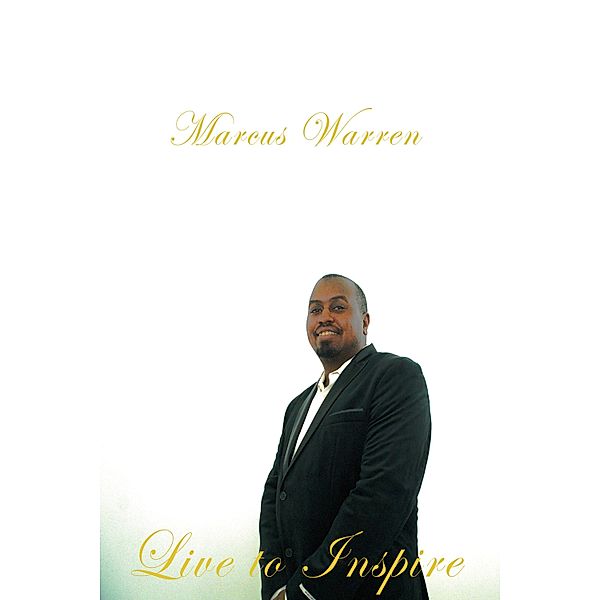 Live to Inspire, Marcus Warren
