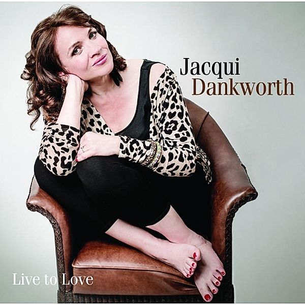 Live To Love, Jacqui Dankworth