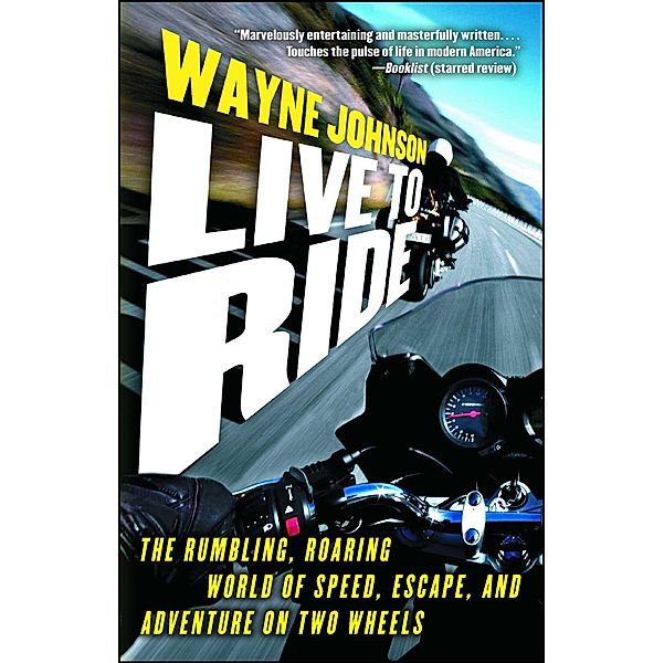 Live to Ride, Wayne Johnson