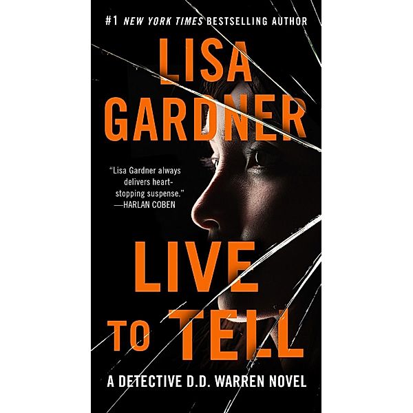Live to Tell / Detective D. D. Warren Bd.4, Lisa Gardner