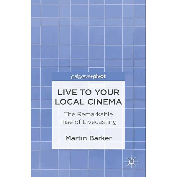 Live To Your Local Cinema, M. Barker