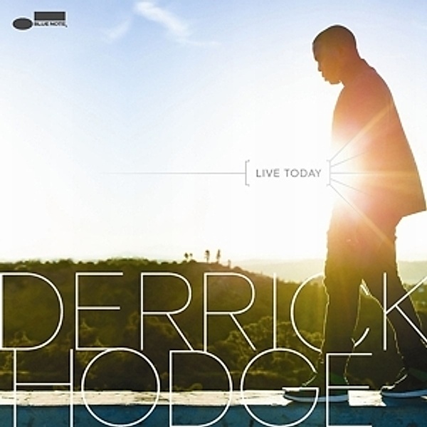 Live Today, Derrick Hodge