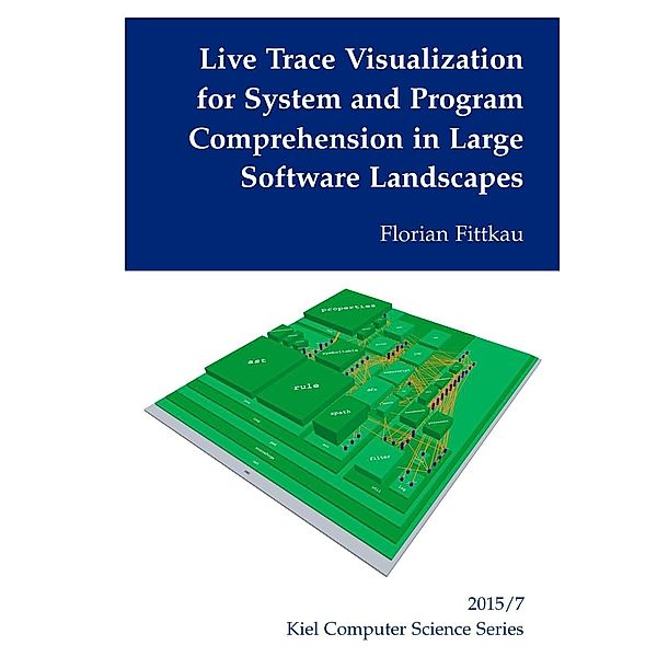 Live Trace Visualization for System and Program Comprehension in Large Software Landscapes, Florian Fittkau