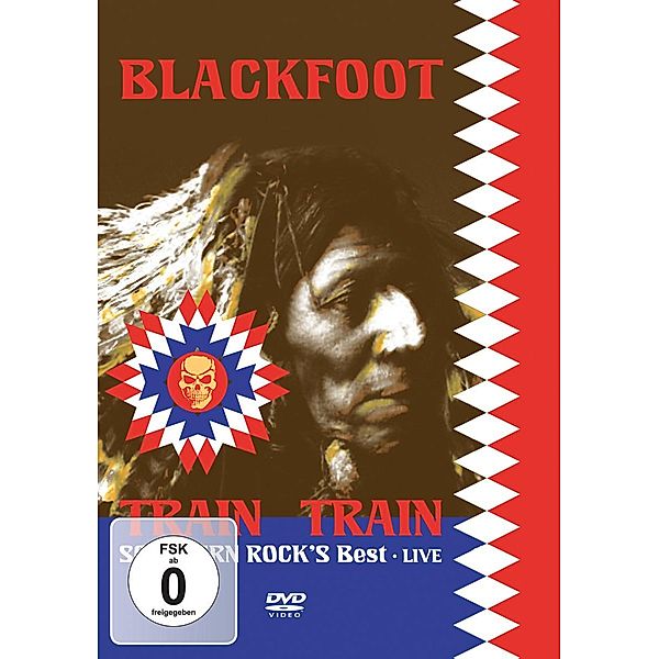 Live-Train Train-Southern Rock S Best, Blackfoot