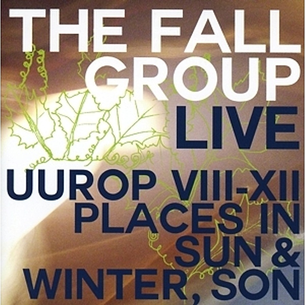 Live-Uurop Vii-Xii/Places In Sun & Winter,Son, The Fall