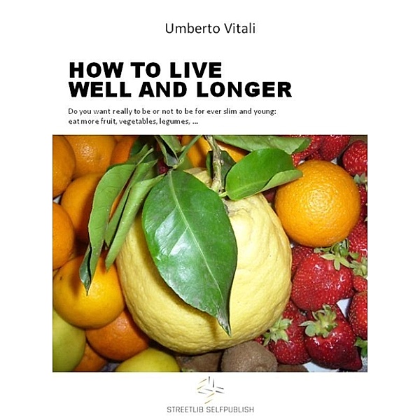 Live well and longer, Umberto Vitali