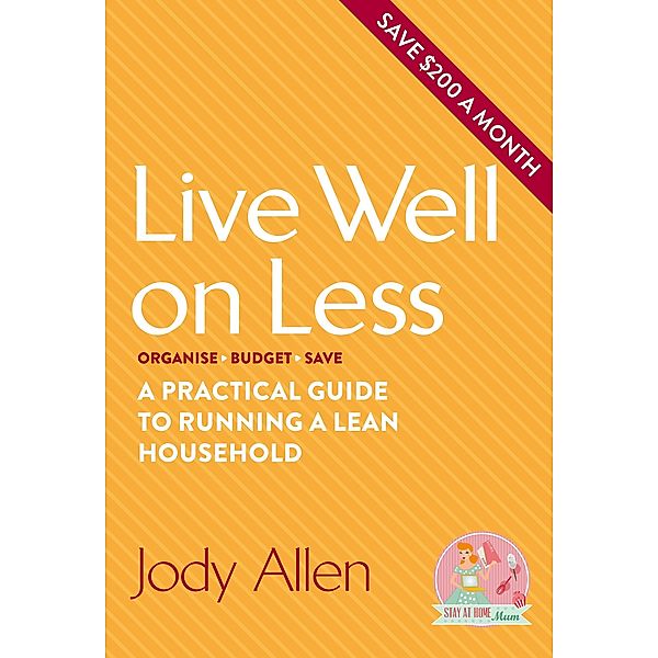 Live well on less: A practical guide to running a lean household, Jody Allen