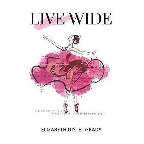 Live Wide, Elizabeth Distel Grady