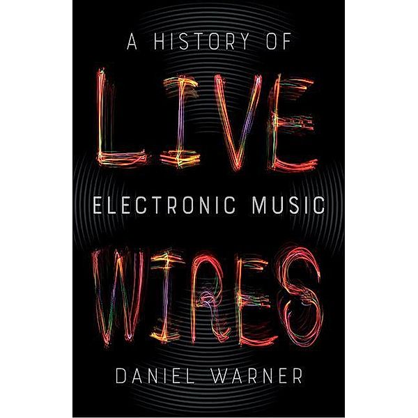 Live Wires, Daniel Warner