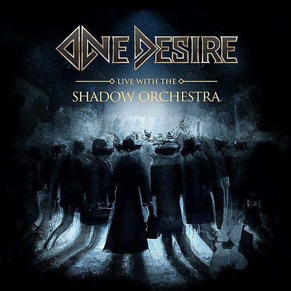 Live With The Shadow Orchestra (CD + DVD), One Desire