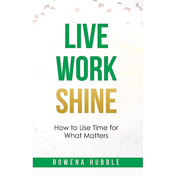 Live, Work, Shine, Rowena Hubble