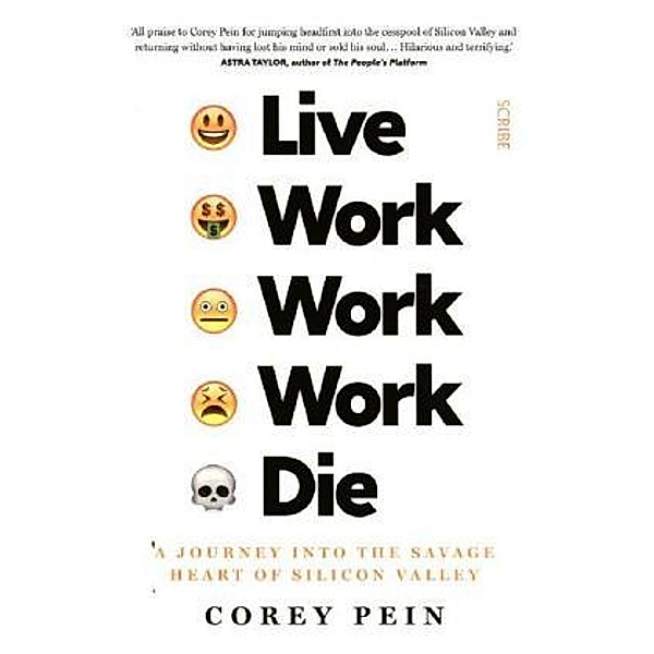 Live Work Work Work Die, Corey Pein