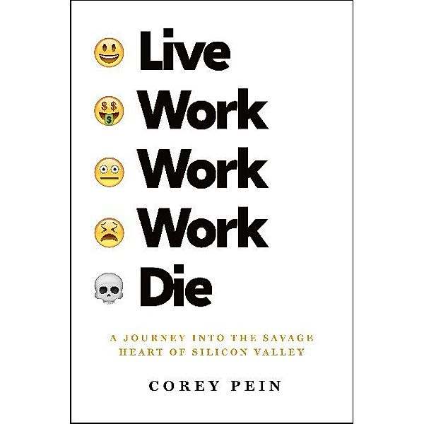 Live Work Work Work Die, Corey Pein