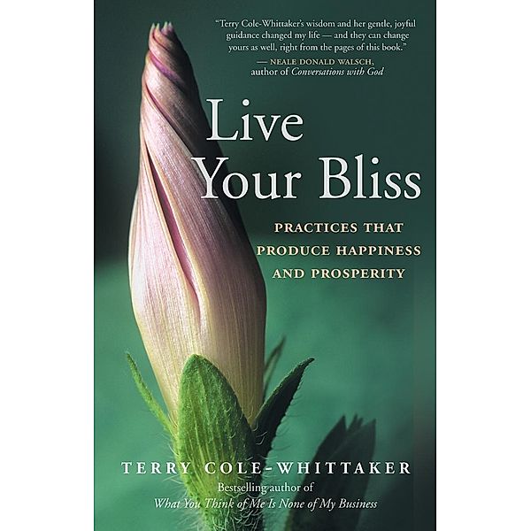 Live Your Bliss, Terry Cole-Whittaker