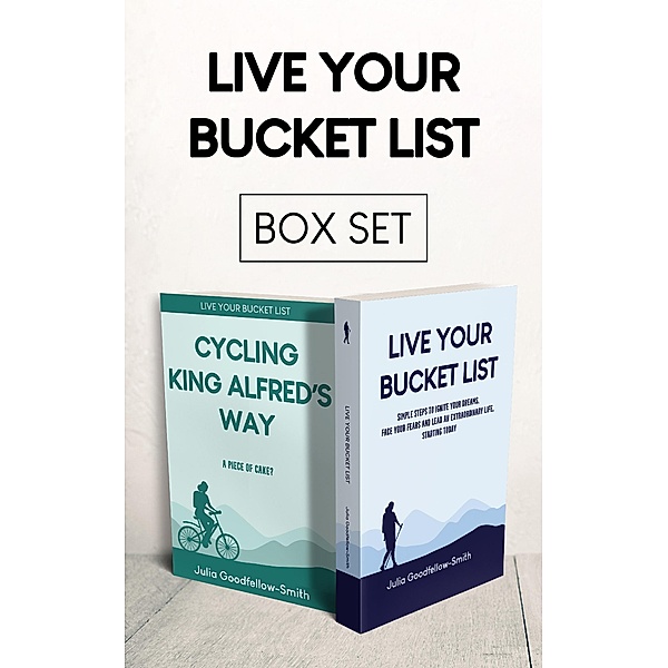 Live Your Bucket List and Cycling King Alfred's Way box set, Julia Goodfellow-Smith