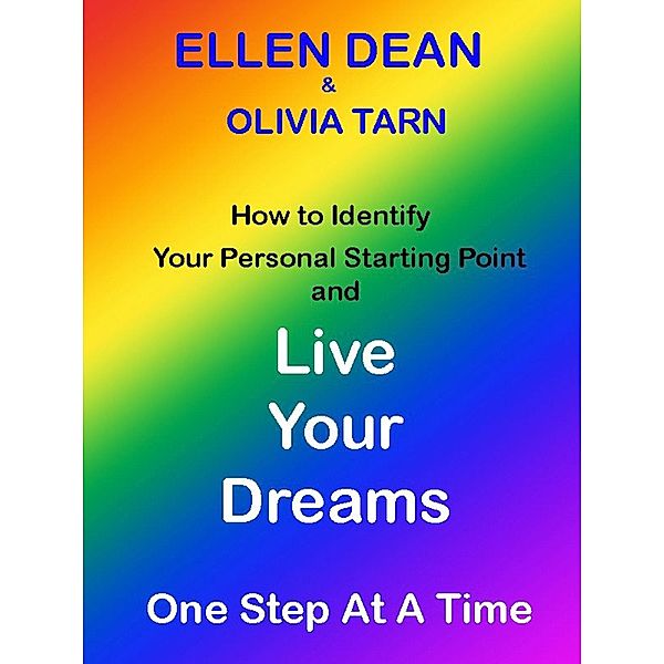 Live Your Dreams One Step At A Time / Ellen Dean, Ellen Dean