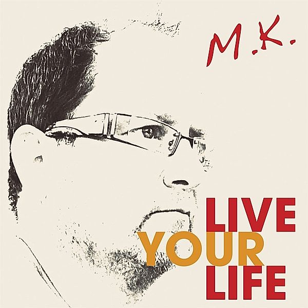 Live Your Life, M.k.
