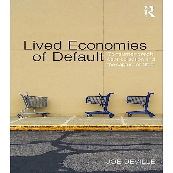 Lived Economies of Default / CRESC, Joe Deville