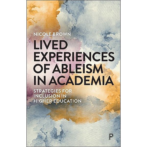 Lived Experiences of Ableism in Academia