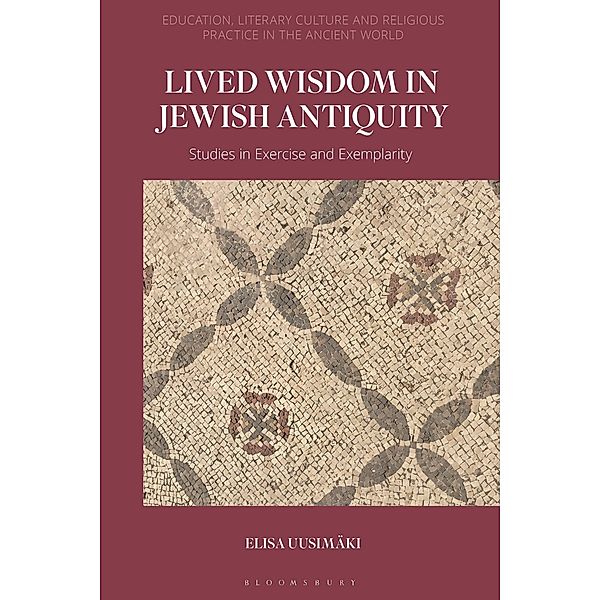 Lived Wisdom in Jewish Antiquity, Elisa Uusimäki