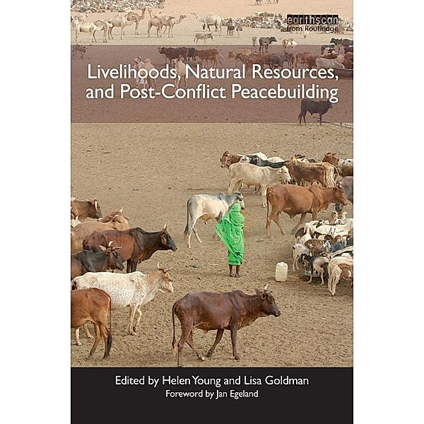 Livelihoods, Natural Resources, and Post-Conflict Peacebuilding