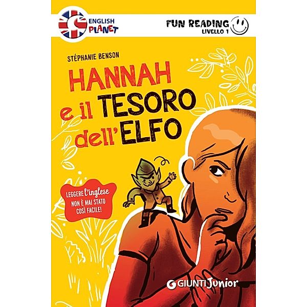 Livello uno: Hannah e il tesoro dell’elfo. Fun Reading - Livello 1, Stéphanie Benson