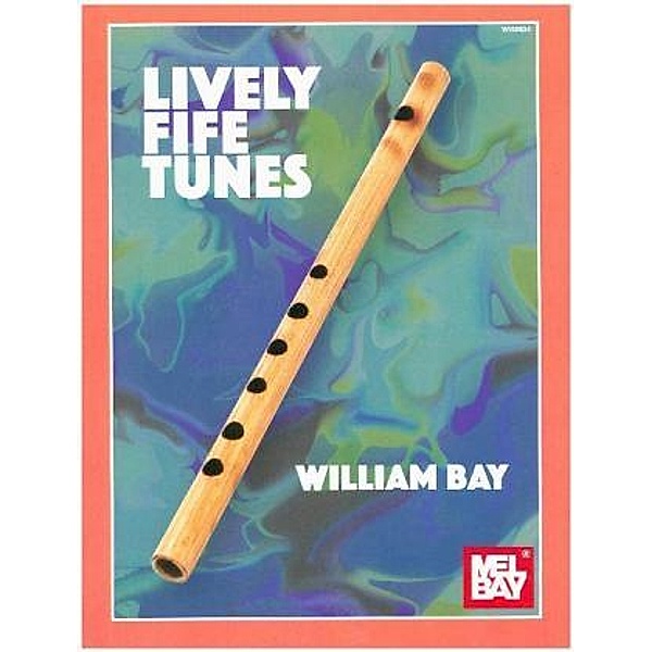 Lively Fife Tunes, William Bay