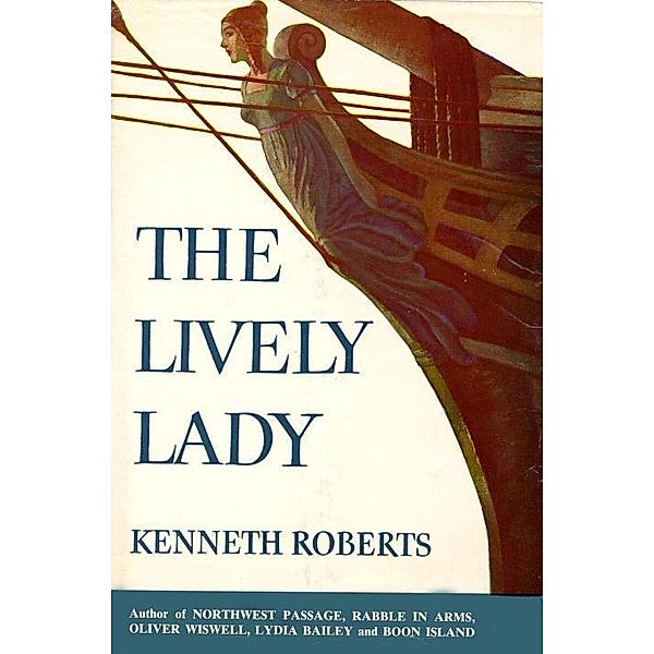 Lively Lady / Chronicles of Arundel, Kenneth Roberts